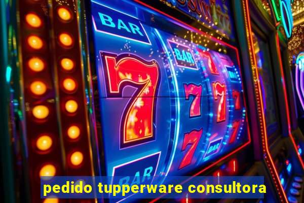 pedido tupperware consultora